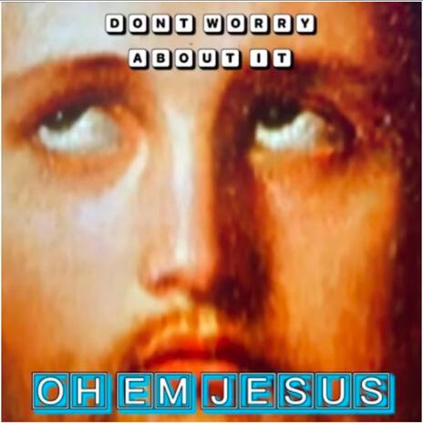 Oh Em Jesus cover art