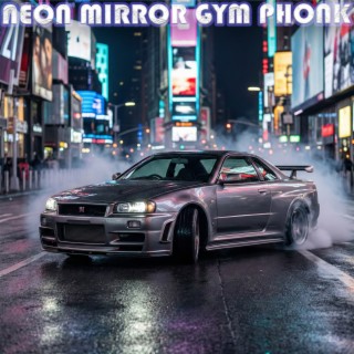 NEON MIRROR GYM PHONK