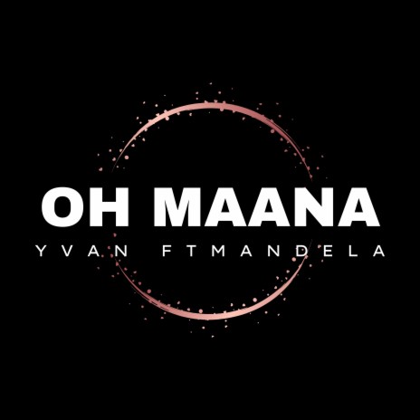 Oh Maana ft. Mandela cover art
