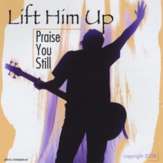 Praise You Still
