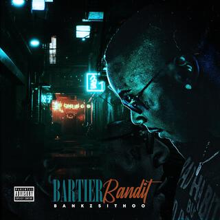 Bartier Bandit