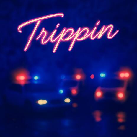 Trippin