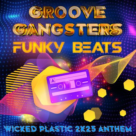 Funky Beats (Wicked Plastic 2K25 Anthem) (Extended Version)
