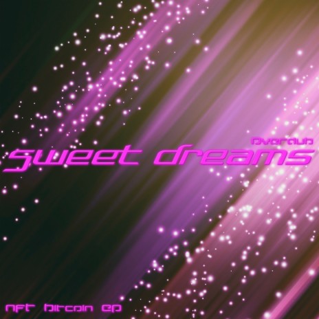 Sweet Dreams (Are Made of This) (NFT Bitcoin Remix) (NFT Bitcoin Remix)
