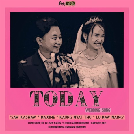 TodayWedding ft. Saw Kashaw, Maxime, Kaung Myat Thu & Lu Maw Naing cover art