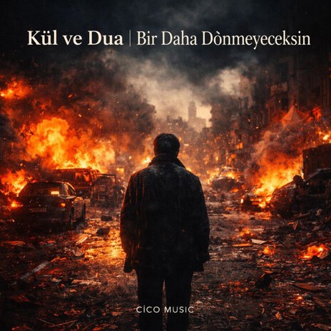 Kül ve Dua -Bir Daha Dönmeyeceksin cover art