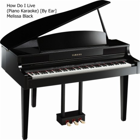 How Do I Live (Piano Karaoke) [By Ear] cover art