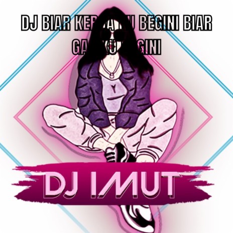 DJ BIAR KERJA KU BEGINI BIAR GAJIKU BEGINI cover art