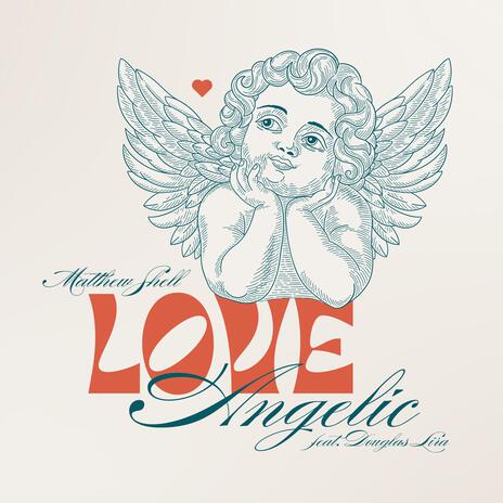 Love Angelic ft. Douglas Lira cover art