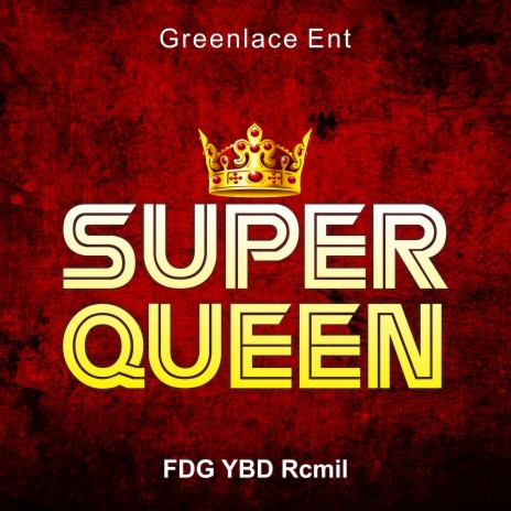 Super Queen ft. Rcmil & YBD cover art