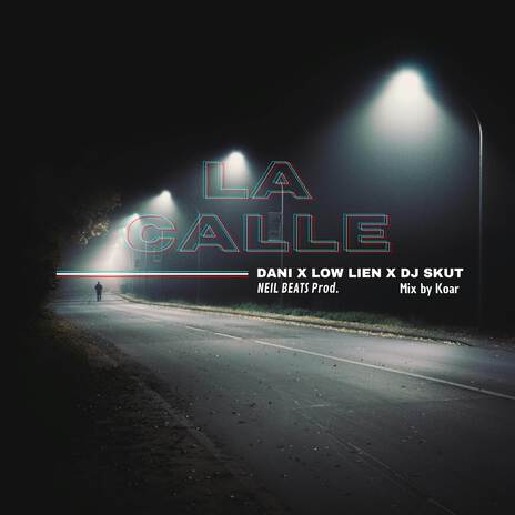 La Calle ft. Low Lien, DJ Skut & Koar cover art