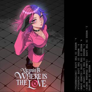 WHERE IS THE LOVE (EP)