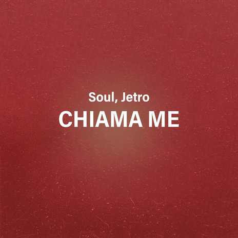 Chiama Me ft. Jetro cover art