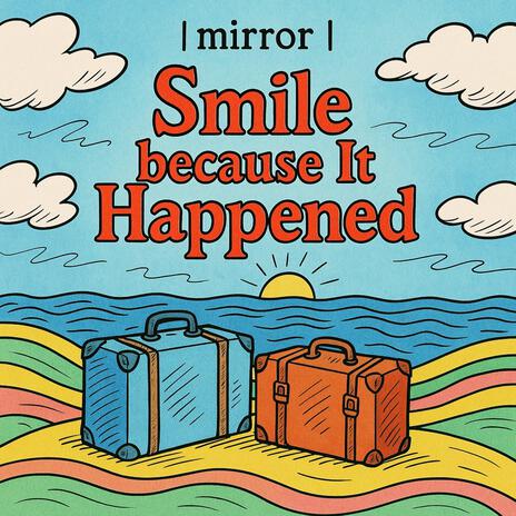 Smile because It Happened cover art