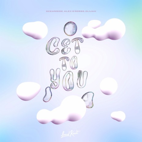 Get To You ft. Alex D'Rosso & ELIJAH cover art