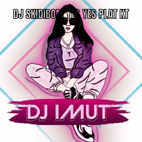 DJ SKIDIBOM YES YES PLAT KT cover art