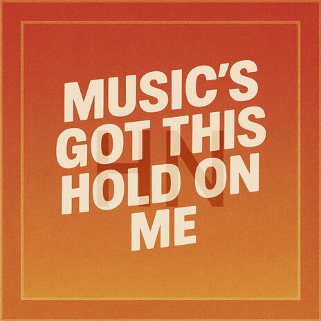 Music’s got this hold on me cover art