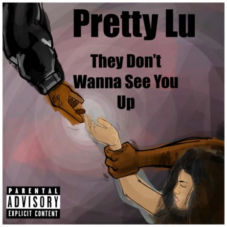 They Don't Wanna See You Up cover art