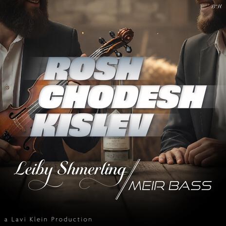 Rosh Chodesh Kislev Niggun ft. Leiby Shmerling & Meir Bass cover art