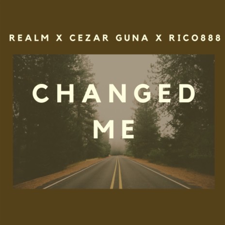 Changed Me ft. Cezar Guna & Rico888 cover art