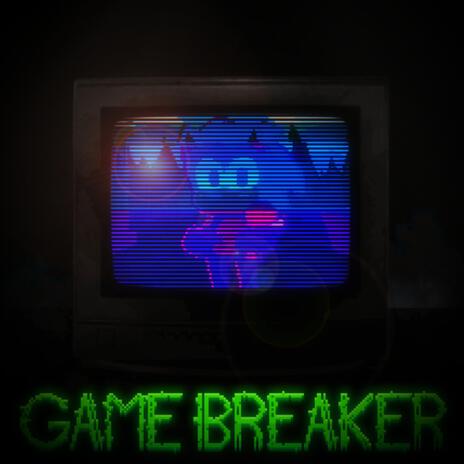 GameBreaker (Corrupted's Take) cover art