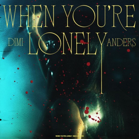 When You're Lonely ft. anders cover art