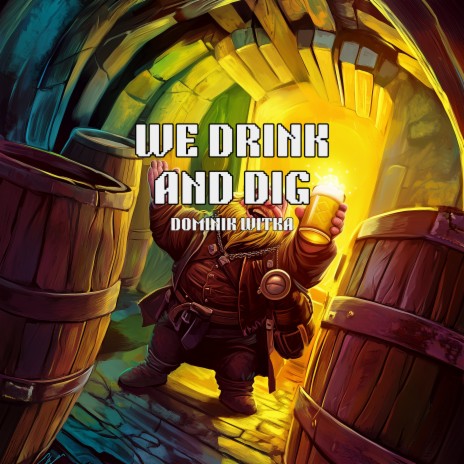 We Drink And Dig cover art