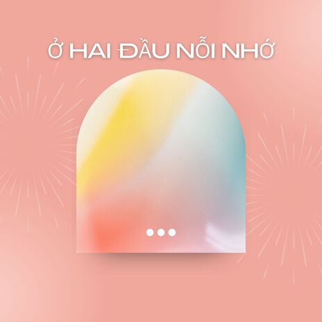 Ở Hai Đầu Nỗi Nhớ