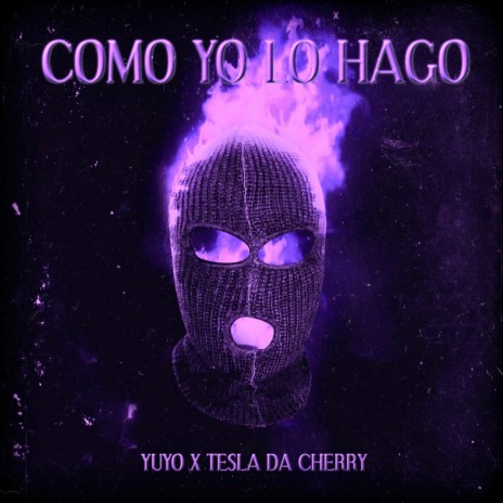 Como Yo Lo Hago ft. Tesla da cherry cover art