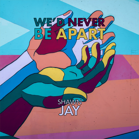 We'd Never Be Apart cover art