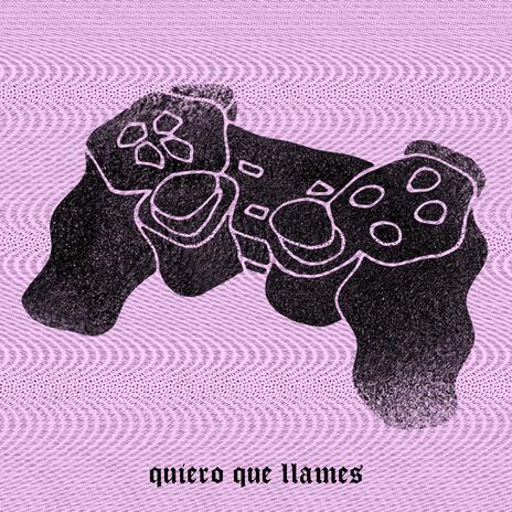 QUIERO QUE LLAMES cover art