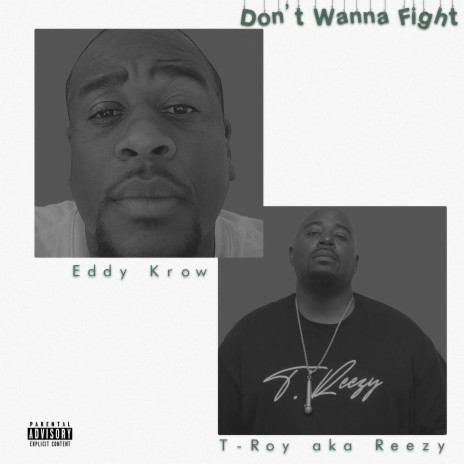 Don't wanna fight ft. T-Roy aka Reezy cover art