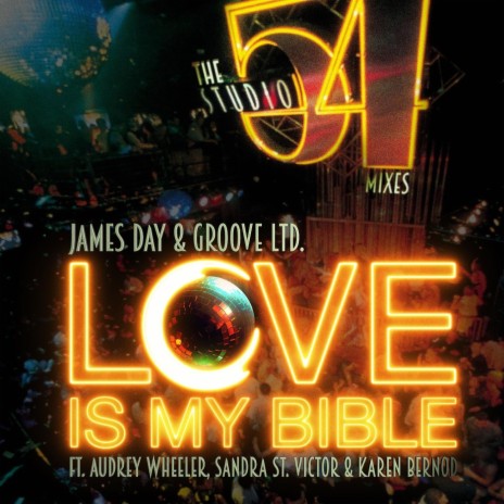 Love Is My Bible (Studio 54 12 Mix) [feat. Audrey Wheeler, Sandra St. Victor & Karen Bernod] cover art