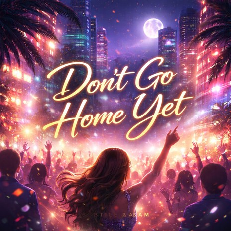 Don't Go Home Yet cover art