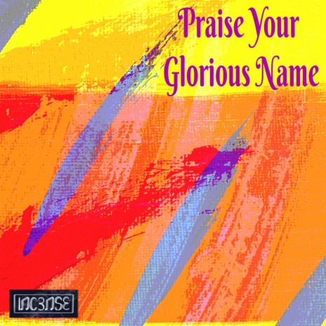 Praise Your Glorious Name cover art