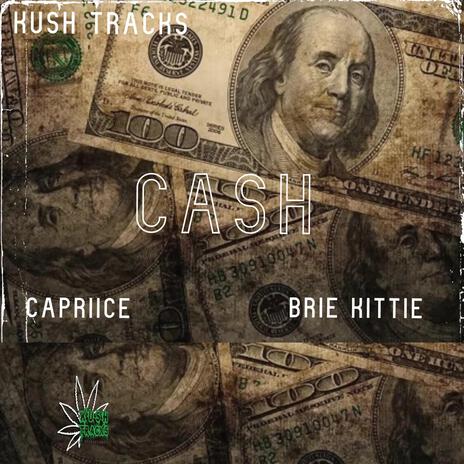 Cash (Clean) ft. Capriice & Brie Kittie
