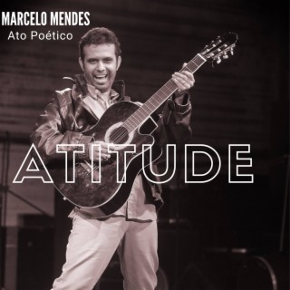 Marcelo Mendes Ato Poético