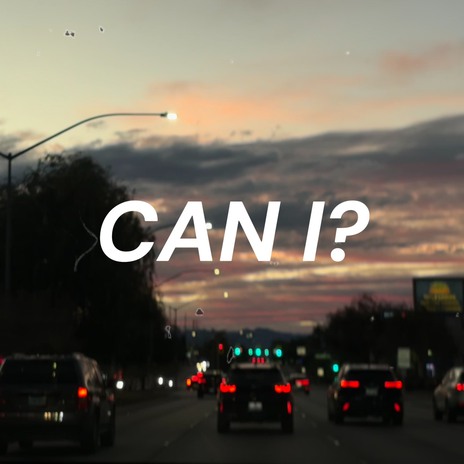 CAN I?