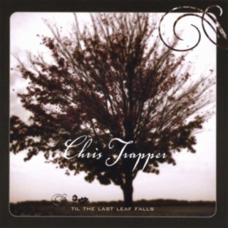 Til the Last Leaf Falls