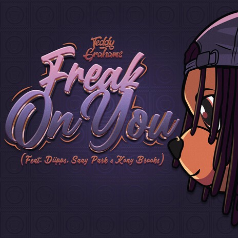 Freak On You ft. Diipps, Saay park & Kony Brooks cover art