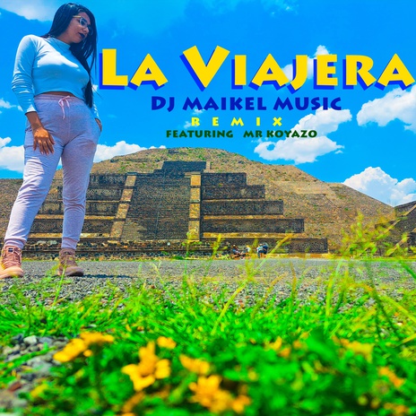 La Viajera (Remix) ft. Mr Koyazo