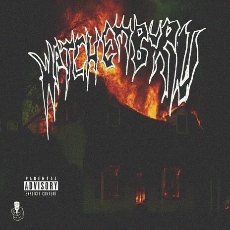 WATCH EM BURN cover art