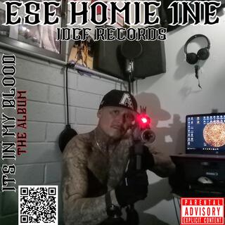 ESE HOMIE 1NE