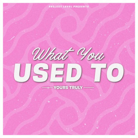 What You Used To cover art