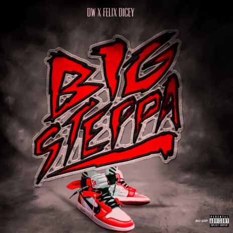 BIG STEPPA ft. FELIX DICEY cover art