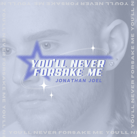 You'll Never Forsake Me (Antonio Vidarte Dance Remix) ft. Antonio Vidarte cover art