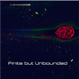 Finite but Unbounded