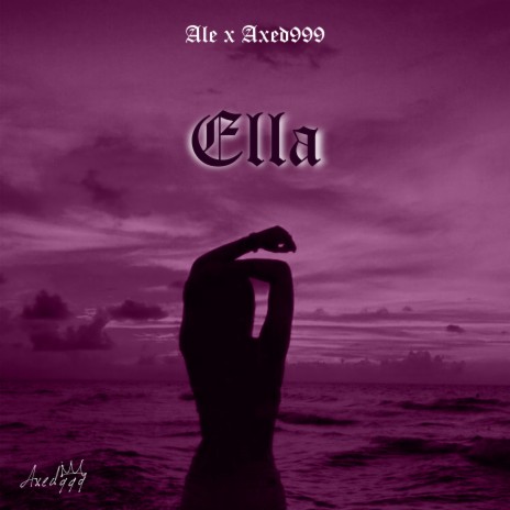 Ella ft. Axed999 cover art