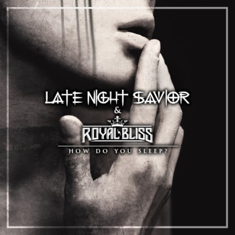 How Do You Sleep? ft. Royal Bliss cover art