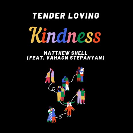 Tender Loving Kindness ft. Vahagn Stepanyan cover art